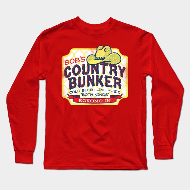 Bob's Country Bunker Long Sleeve T-Shirt by toadyco